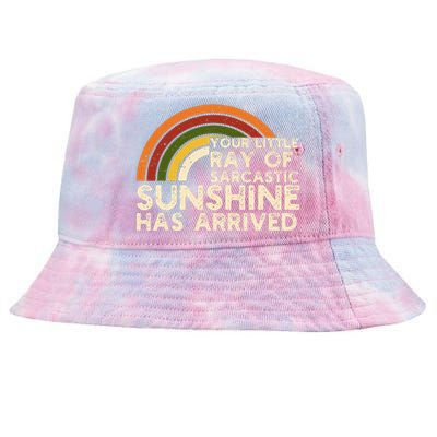 Your Little Ray Of Sarcastic Sunshine Has Arrived Tie-Dyed Bucket Hat