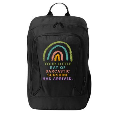 Your Little Ray Of Sarcastic Sunshine Has Arrived Rainbow Funny City Backpack