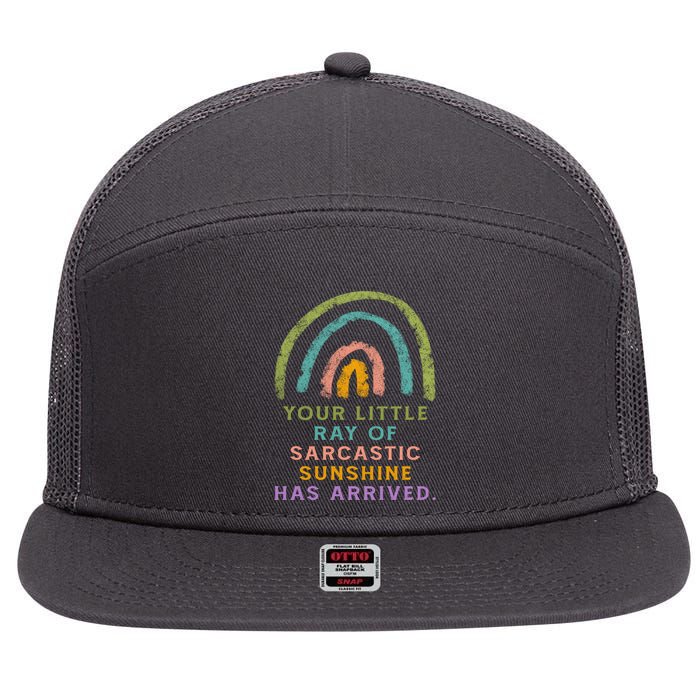 Your Little Ray Of Sarcastic Sunshine Has Arrived Rainbow Funny 7 Panel Mesh Trucker Snapback Hat