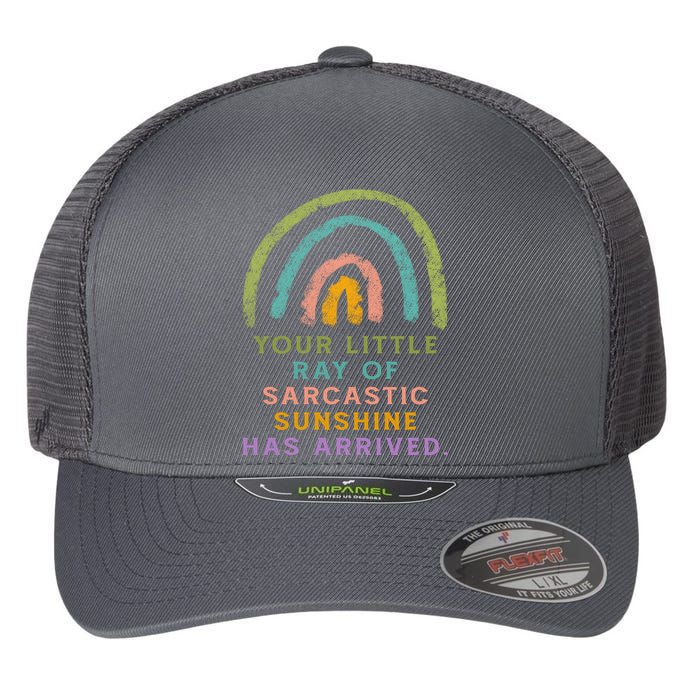 Your Little Ray Of Sarcastic Sunshine Has Arrived Rainbow Funny Flexfit Unipanel Trucker Cap