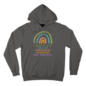 Your Little Ray Of Sarcastic Sunshine Has Arrived Rainbow Funny Hoodie