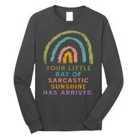 Your Little Ray Of Sarcastic Sunshine Has Arrived Rainbow Funny Long Sleeve Shirt