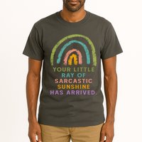 Your Little Ray Of Sarcastic Sunshine Has Arrived Rainbow Funny Tall T-Shirt