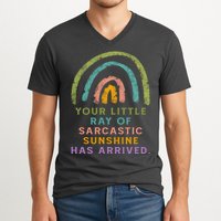 Your Little Ray Of Sarcastic Sunshine Has Arrived Rainbow Funny V-Neck T-Shirt