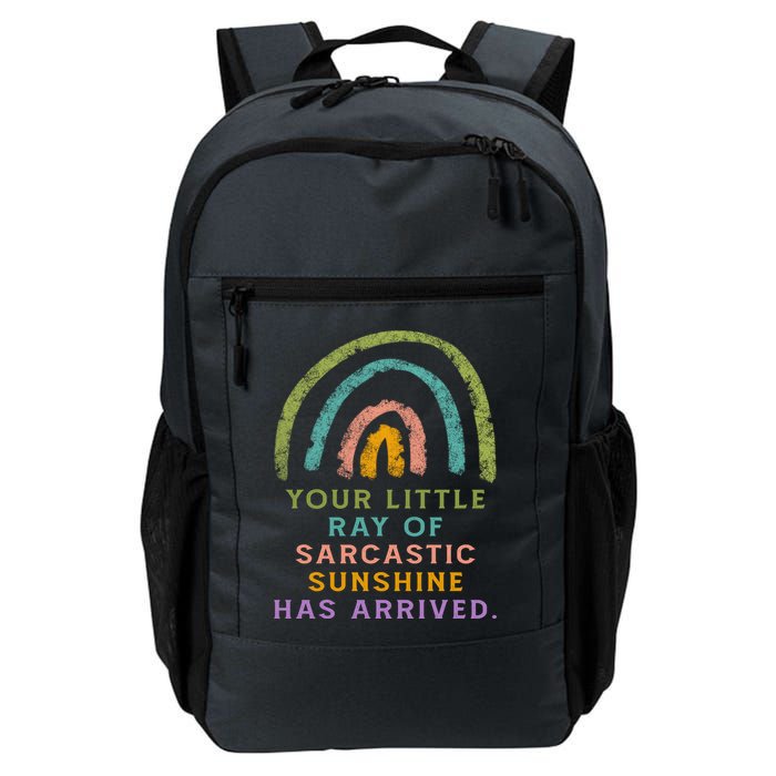 Your Little Ray Of Sarcastic Sunshine Has Arrived Rainbow Funny Backpack