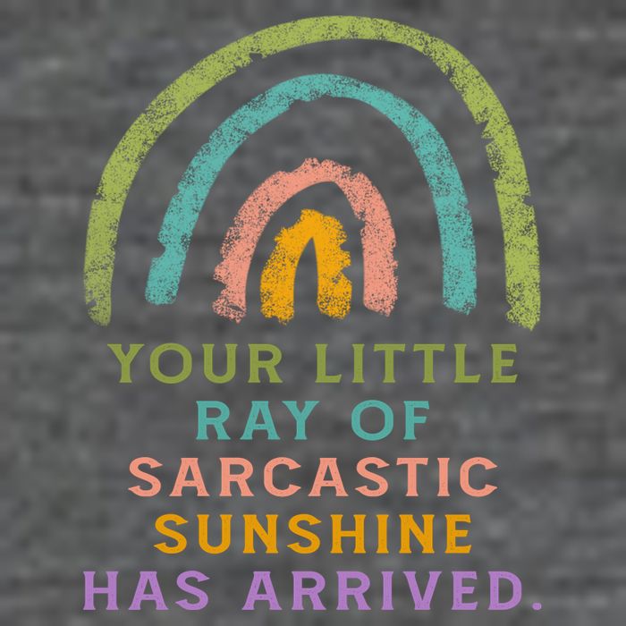 Your Little Ray Of Sarcastic Sunshine Has Arrived Rainbow Funny Flatbill Hat