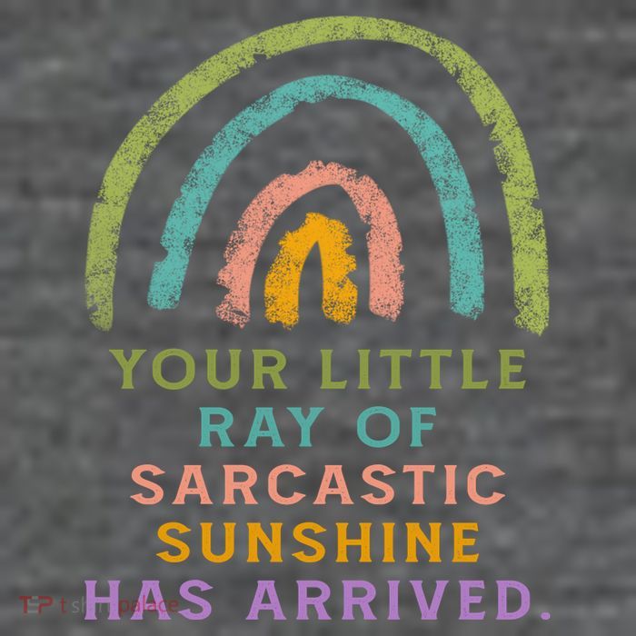 Your Little Ray Of Sarcastic Sunshine Has Arrived Rainbow Funny 25L Jumbo Tote