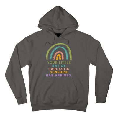 Your Little Ray Of Sarcastic Sunshine Has Arrived Rainbow Funny Tall Hoodie