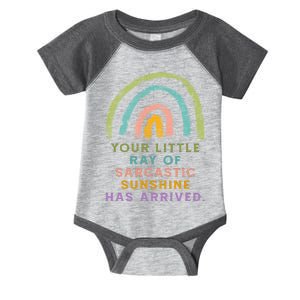 Your Little Ray Of Sarcastic Sunshine Has Arrived Rainbow Funny Infant Baby Jersey Bodysuit