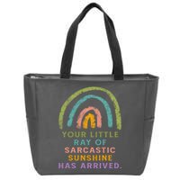 Your Little Ray Of Sarcastic Sunshine Has Arrived Rainbow Funny Zip Tote Bag