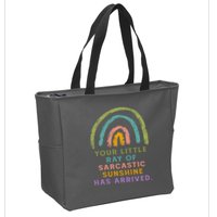 Your Little Ray Of Sarcastic Sunshine Has Arrived Rainbow Funny Zip Tote Bag