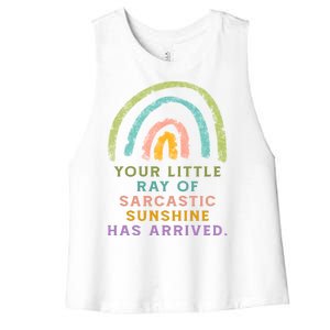 Your Little Ray Of Sarcastic Sunshine Has Arrived Rainbow Funny Women's Racerback Cropped Tank