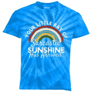 Your Little Ray Of Sarcastic Sunshine Has Arrived Kids Tie-Dye T-Shirt