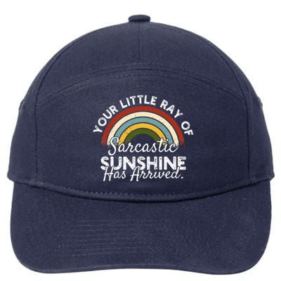 Your Little Ray Of Sarcastic Sunshine Has Arrived 7-Panel Snapback Hat