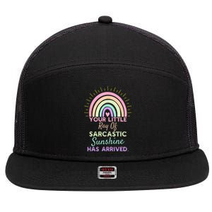 Your Little Ray Of Sarcastic Sunshine Has Arrived Sarcastic 7 Panel Mesh Trucker Snapback Hat