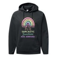 Your Little Ray Of Sarcastic Sunshine Has Arrived Sarcastic Performance Fleece Hoodie