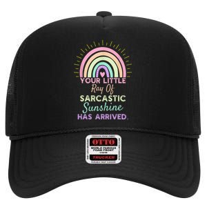 Your Little Ray Of Sarcastic Sunshine Has Arrived Sarcastic High Crown Mesh Back Trucker Hat