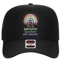 Your Little Ray Of Sarcastic Sunshine Has Arrived Sarcastic High Crown Mesh Back Trucker Hat