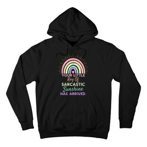 Your Little Ray Of Sarcastic Sunshine Has Arrived Sarcastic Hoodie