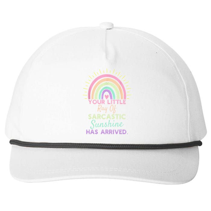 Your Little Ray Of Sarcastic Sunshine Has Arrived Sarcastic Snapback Five-Panel Rope Hat