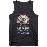 Your Little Ray Of Sarcastic Sunshine Has Arrived Sarcastic Tank Top