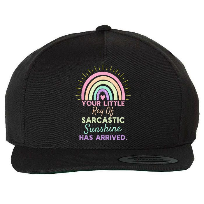 Your Little Ray Of Sarcastic Sunshine Has Arrived Sarcastic Wool Snapback Cap