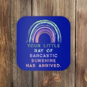 Your Little Ray Of Sarcastic Sunshine Has Arrived Rainbow Coaster