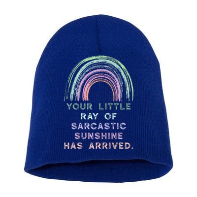 Your Little Ray Of Sarcastic Sunshine Has Arrived Rainbow Short Acrylic Beanie