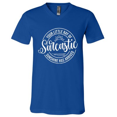 Your Little Ray Of Sarcastic Sunshine Has Arrived Funny V-Neck T-Shirt