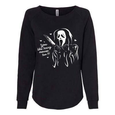 You Like Scary Movies Too Womens California Wash Sweatshirt