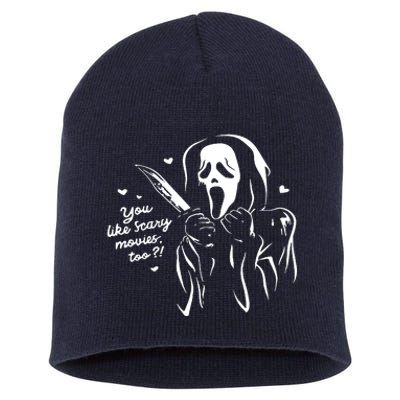 You Like Scary Movies Too Short Acrylic Beanie