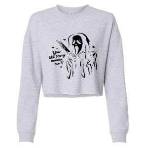 You Like Scary Movies Too Cropped Pullover Crew