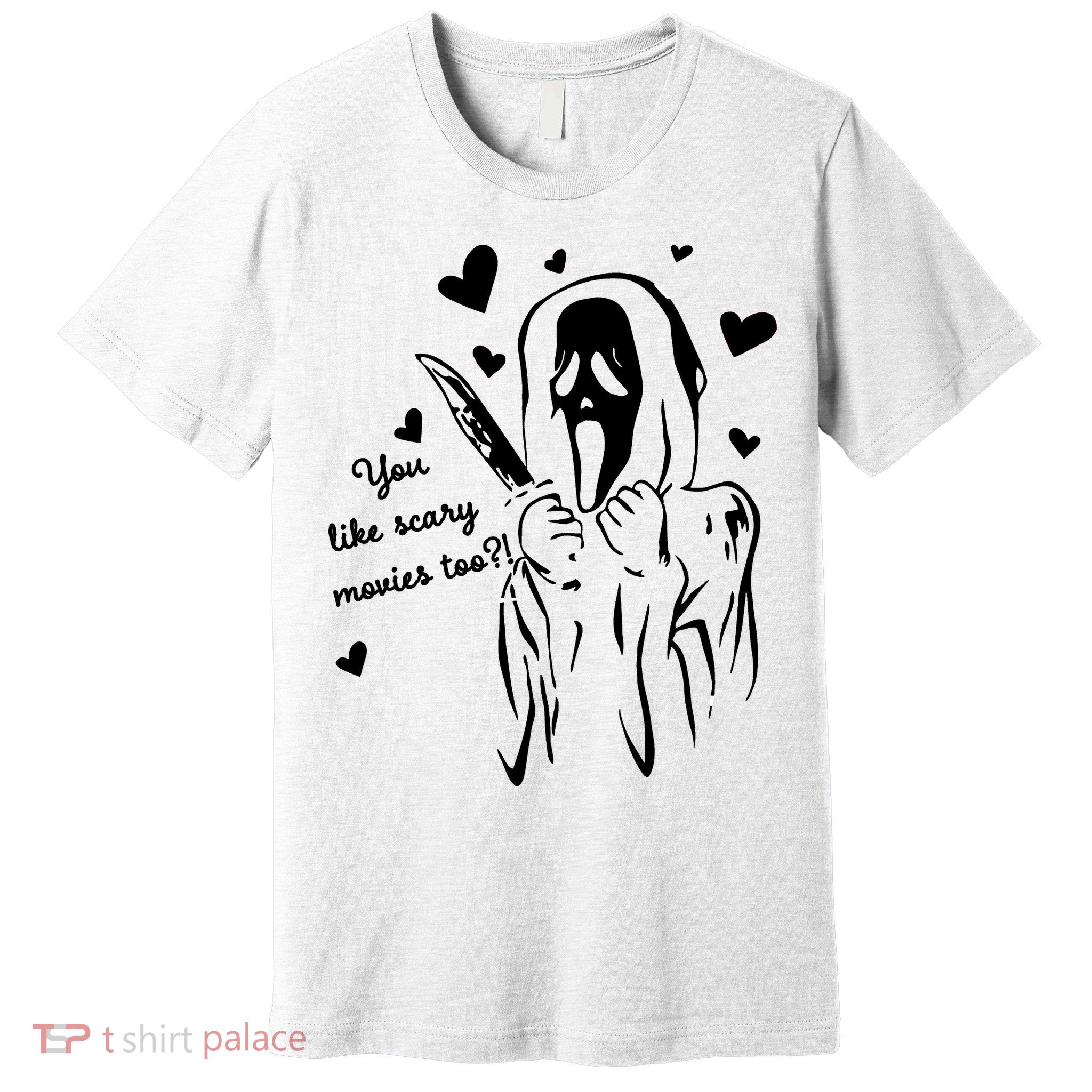 You Like Scary Movies Too Premium T-Shirt