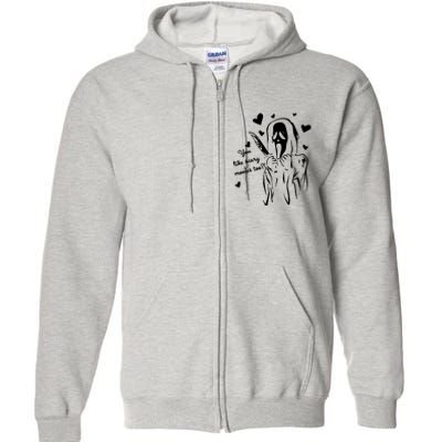 You Like Scary Movies Too Full Zip Hoodie