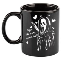 You Like Scary Movies Too 11oz C Handle Ceramic Mug