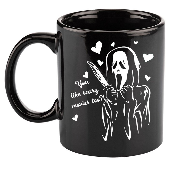 You Like Scary Movies Too 11oz C Handle Ceramic Mug