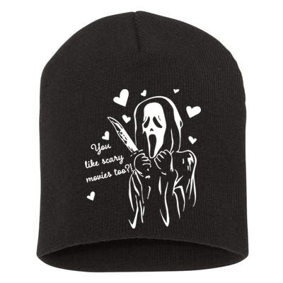 You Like Scary Movies Too Short Acrylic Beanie