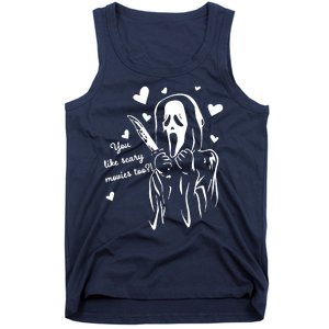 You Like Scary Movies Too Tank Top