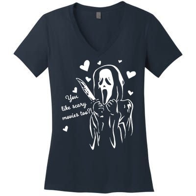 You Like Scary Movies Too Women's V-Neck T-Shirt