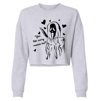 You Like Scary Movies Too Cropped Pullover Crew