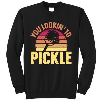 You Lookin To Pickle Funny Pickleball Lovers Sweatshirt