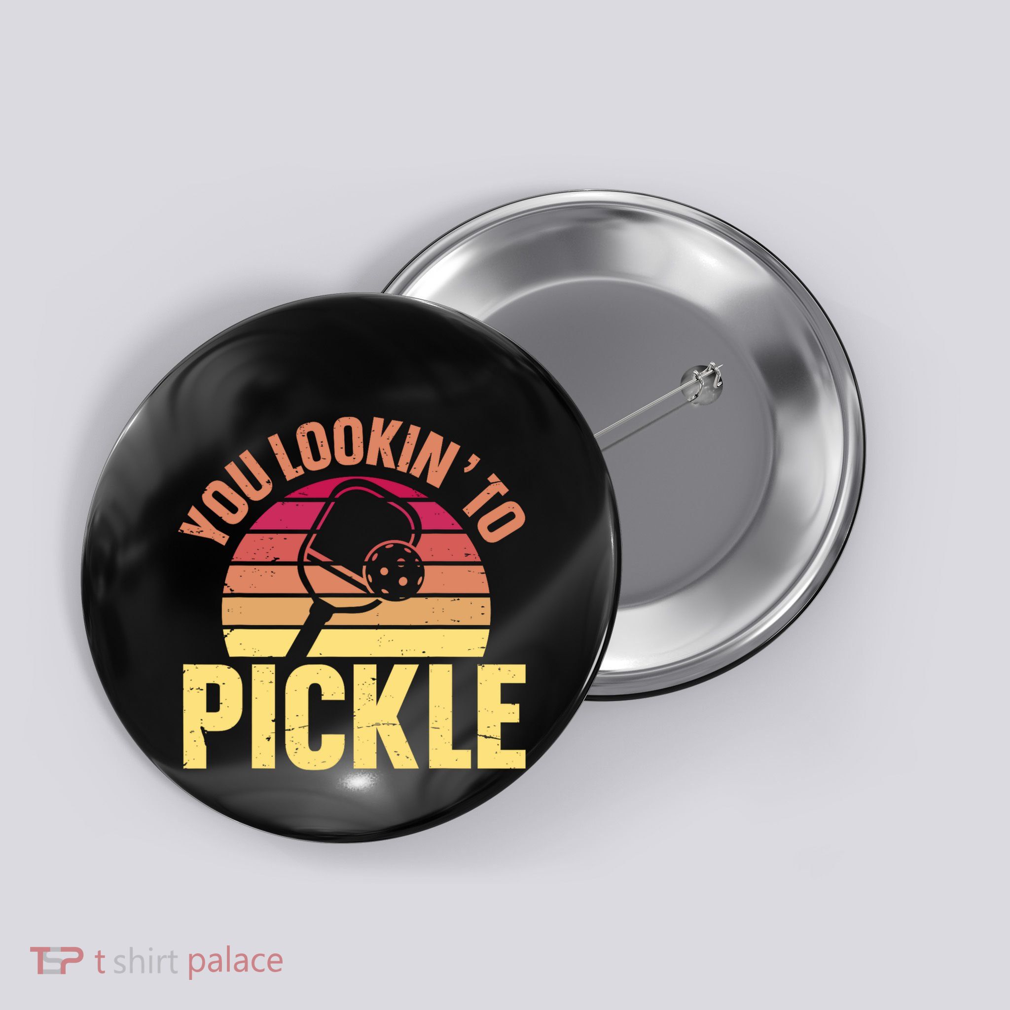 You Lookin To Pickle Funny Pickleball Lovers Button