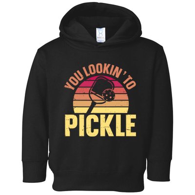 You Lookin To Pickle Funny Pickleball Lovers Toddler Hoodie