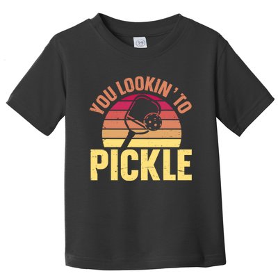 You Lookin To Pickle Funny Pickleball Lovers Toddler T-Shirt