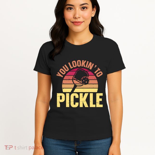 You Lookin To Pickle Funny Pickleball Lovers Womens T-Shirt