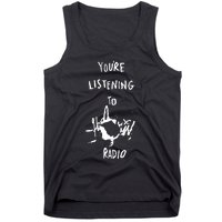 YouRe Listening To Harlequin Radio Tank Top