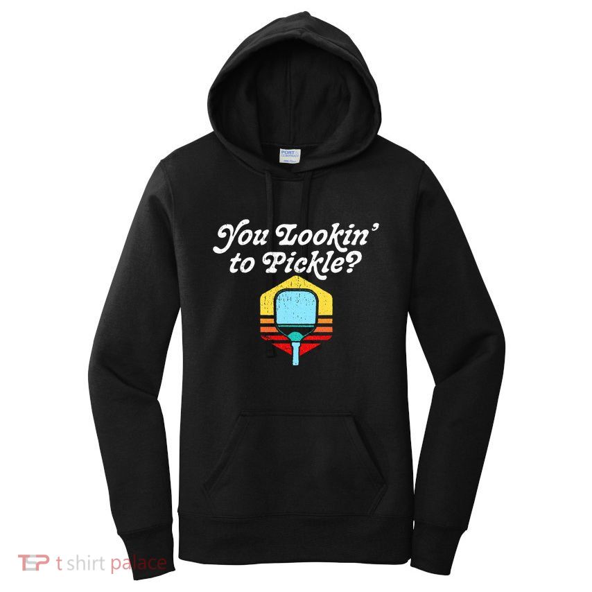 You Lookin To Pickle Pickleball Women's Pullover Hoodie