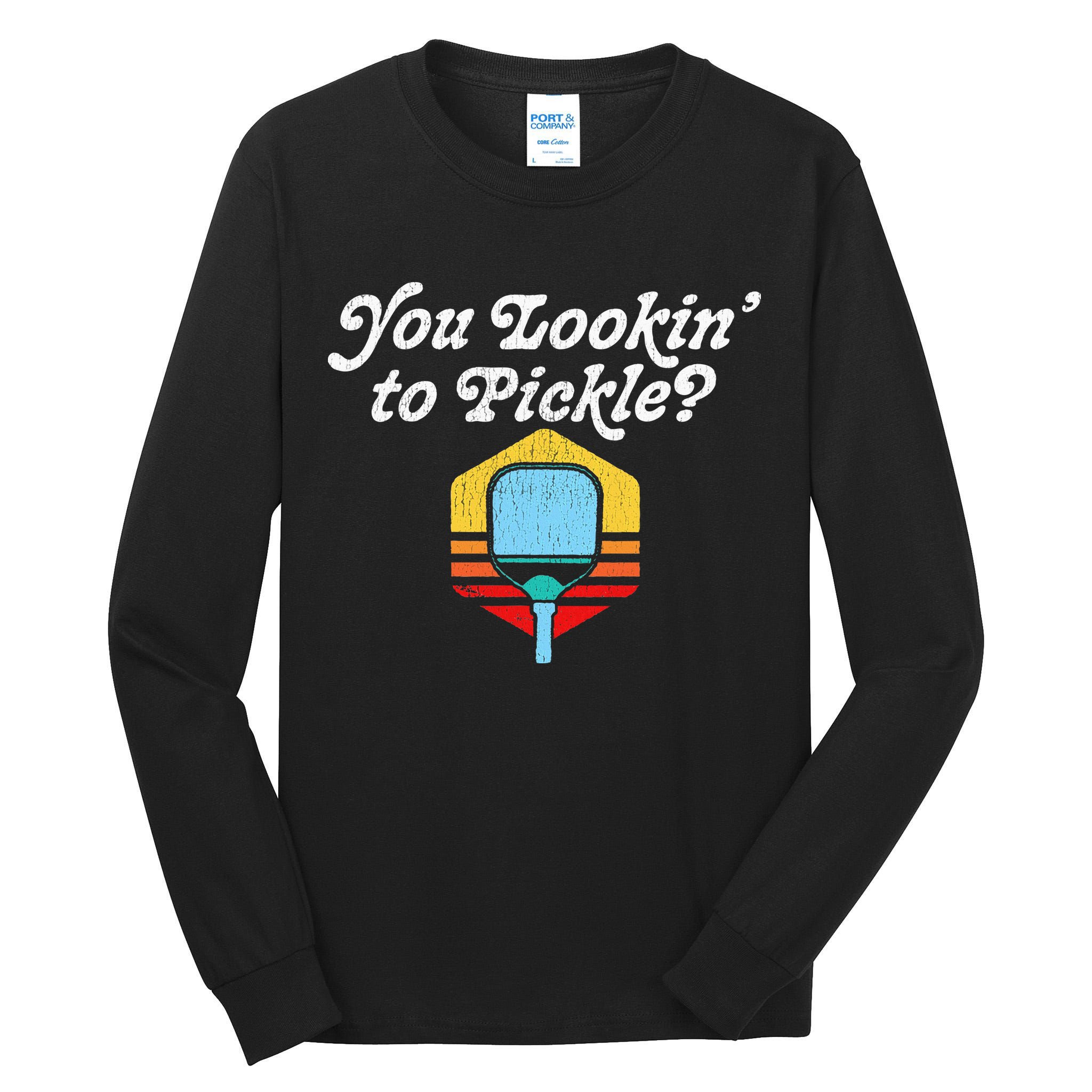 You Lookin To Pickle Pickleball Retro 80s Tall Long Sleeve T-Shirt