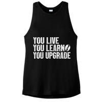 You Live You Learn You Upgrade Funny Design Ladies PosiCharge Tri-Blend Wicking Tank