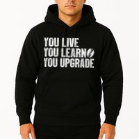 You Live You Learn You Upgrade Funny Design Hoodie